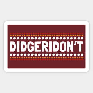 Didgeridon't Didgeridoo Magnet